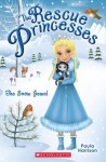 Rescue Princesses #5: The Snow Jewel - Paula Harrison