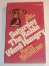 Saturday Rabbi Went Hungry (Mass Market) - Harry Kemelman