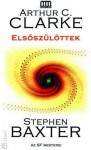 Elsőszülöttek (Időodisszeia, #3) - Stephen Baxter, Arthur C. Clarke, Németh Attila, Sarkadi Zsuzsa