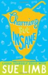 Charming But Insane. by Sue Limb - Sue Limb