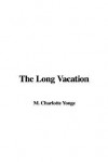 The Long Vacation - Charlotte Mary Yonge