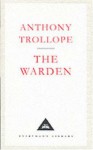 The Warden (Everyman's Library Classics, #14) - Anthony Trollope, Graham Handley