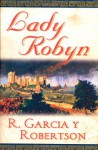 Lady Robyn - R. Garcia y. Robertson