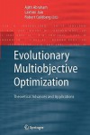 Evolutionary Multiobjective Optimization: Theoretical Advances and Applications - Ajith Abraham, Lakhmi C. Jain, Robert Goldberg