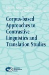 Corpus-Based Approaches to Contrastive Linguistics and Translation Studies. - Sylviane Granger, Jacques Lerot