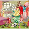 1001 Little Fashion Miracles - Caroline Jones, Fiona Wright