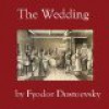 The Wedding - Fyodor Dostoyevsky, Walter Zimmerman