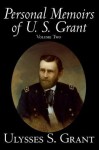 Personal Memoirs of U. S. Grant, Volume Two - Ulysses S. Grant