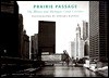 PRAIRIE PASSAGE: The Illinois & Michigan Canal Corridor - Edward Ranney, Emily J. Harris