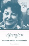 Afterglow: A Last Conversation With Pauline Kael - Francis Davis, Pauline Kael