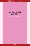 O Fallen Angel - Kate Zambreno