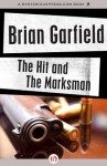 The Hit and The Marksman (Five Star First Edition Mystery) - Brian Garfield