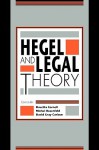 Hegel and Legal Theory - Drucilla Cornell