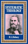 Systematic Theology - Robert Lewis Dabney