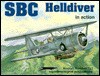 SBC Helldiver in Action - Aircraft No. 151 - Thomas E. Doll