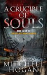 A Crucible of Souls - Mitchell Hogan