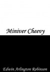 Miniver Cheevy - Edwin Arlington Robinson