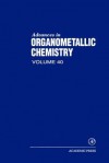 Advances in Organometallic Chemistry - Robert West, Anthony F. Hill