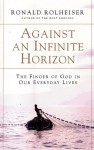 Against an Infinite Horizon: The Finger of God in Our Everyday Lives - Ronald Rolheiser