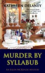 Murder by Syllabub - Kathleen Delaney