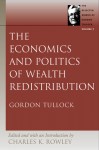 Economics and Politics of Wealth Redistribution - Gordon Tullock