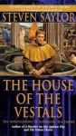 The House of the Vestals - Steven Saylor