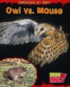 Owl vs. Mouse (Predator vs. Prey) - Mary Meinking