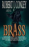 Brass - Robert J. Conley