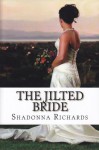 The Jilted Bride - Shadonna Richards