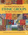 The Psychology Of Ethnic Groups In The United States - Gerardo Marin, Kevin M. Chun