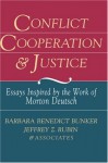 Conflict Cooperation and Justice: Essays Inspired by the Work of Morton Deutsch - Barbara Benedict Bunker, Jeffrey Z. Rubin