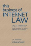 This Business of Internet Law: Tools for Navigating the Evolving Business and Legal Landscape of Today's Internet Environment - X.M. Frascogna, H. Lee Hetherington