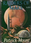 Raiders of Mars - Patrick Moore