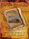 William Henry Is a Fine Name - Cathy Gohlke