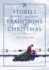 The Stories Behind Great Traditions of Christmas SC - Fcs - Anonymous