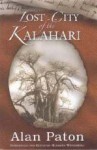 Lost City of the Kalahari - Alan Paton