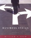 Business Ethics - William H. Shaw