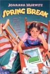 Spring Break - Johanna Hurwitz