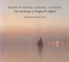 Hudson River School Visions: The Landscapes of Sanford R. Gifford - Kevin J. Avery, Franklin Kelly, Claire A. Conway, Heidi Applegate