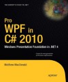 Pro WPF in C# 2010: Windows Presentation Foundation in .NET 4 - Matthew MacDonald