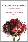 Cleopatra's Nose: 39 Varieties of Desire - Judith Thurman