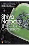 The Chip-Chip Gatherers. Shiva Naipaul - Shiva Naipaul