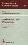 Algebraic and Logic Programming: 4th International Conference, ALP '94, Madrid, Spain, September 14-16, 1994. Proceedings (Lecture Notes in Computer Science) - Giorgio Levi, Mario Rodriguez-Artalejo