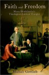 Faith and Freedom: Moses Mendelssohn's Theological-Political Thought - Michah Gottlieb