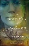 The Wolves of Andover - Kathleen Kent