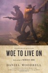 Woe to Live On: A Novel - Daniel Woodrell, Ron Rash