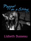 Puppet On A String - Lizbeth Dusseau