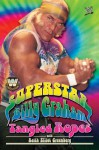 WWE Legends - Superstar Billy Graham: Tangled Ropes - Billy Graham, Keith Elliot Greenberg