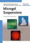 Microgel Suspensions: Fundamentals and Applications - Alberto Fernandez-Nieves, Hans Wyss, Johan A. Mattsson, David A. Weitz