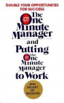 The One Minute Manager: And Putting the One Minute Manager to Work - Kenneth H. Blanchard, Robert Lorber, Spencer Johnson